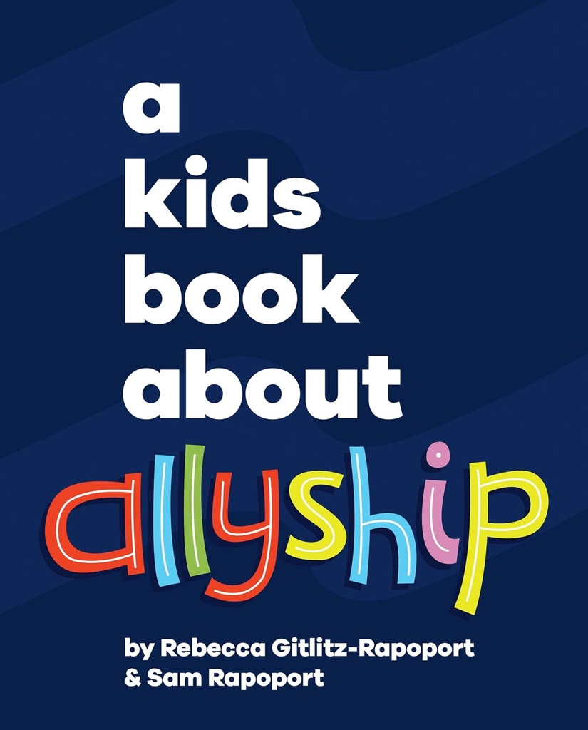 A Kids Book About Allyship