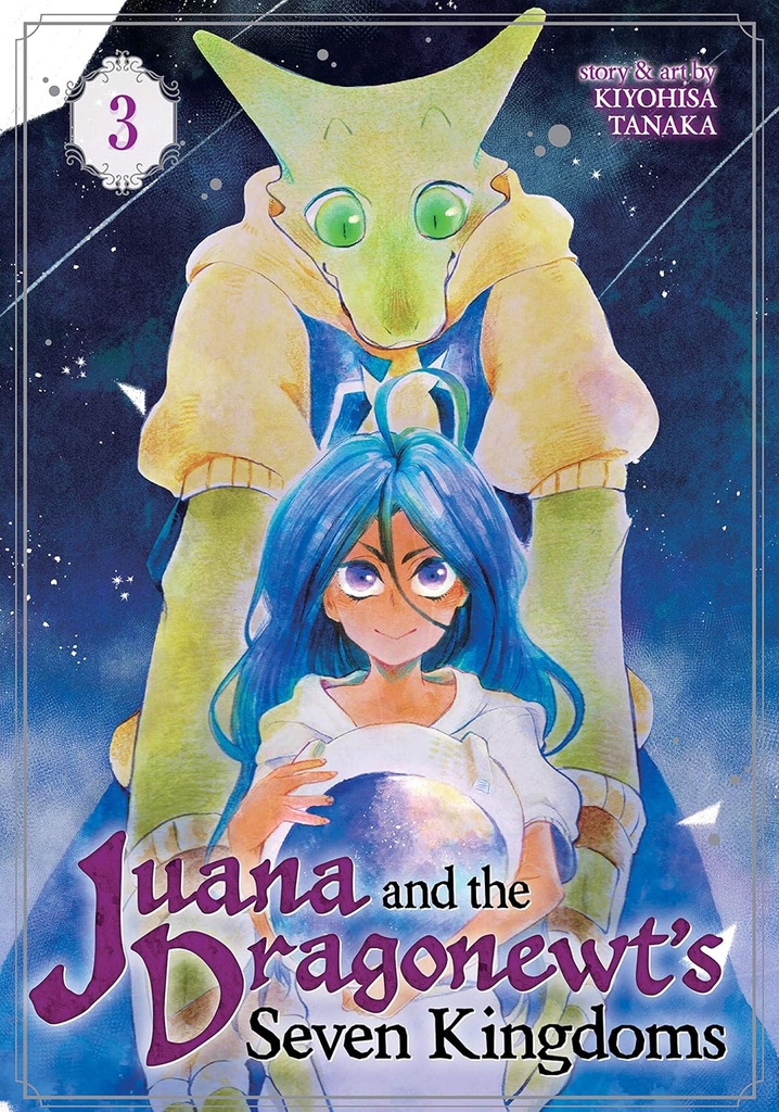 Juana and the Dragonnewts' Seven Kingdoms Vol. 3